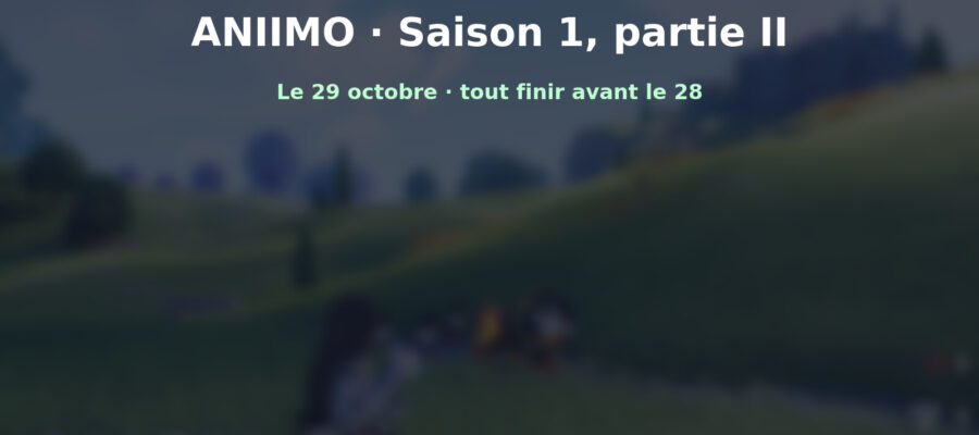 Bannière Aniimo sur fond des plaines venteuses annonçant la partie II de la saison 1 le 29 octobre